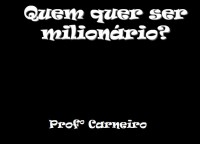 Quem quer ser milionário